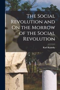 Social Revolution and On the Morrow of the Social Revolution