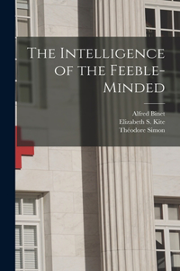 Intelligence of the Feeble-Minded