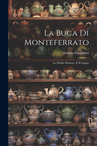 Buca Di Monteferrato
