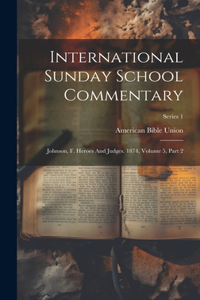 International Sunday School Commentary