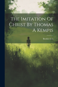 Imitation Of Christ By Thomas A Kempis