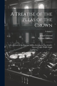 Treatise of the Pleas of the Crown