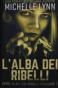 L'alba dei Ribelli