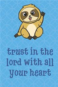 Trust In The Lord With All Your Heart