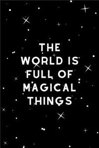 The World is Full of Magical Things