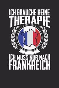 Ich brauche keine Therapie ich muss nur nach Frankreich