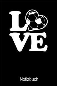 Love Fußball Notizbuch