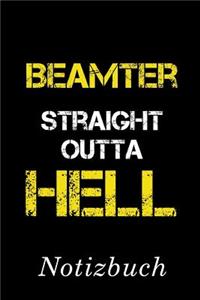 Beamter Straight Outta Hell Notizbuch