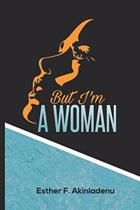 But I'm a Woman