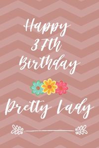 Happy 37th Birthday Pretty Lady