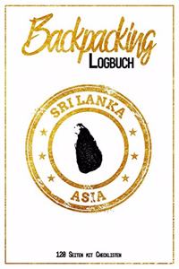 Backpacking Logbuch Sri Lanka Europe 120 Seiten mit Checklisten: 6x9 Reise Journal I Tagebuch mit To Do und Bucketlist zum Ausfüllen I Perfektes Geschenk für den Serbien Trip für jeden Reisenden mit Rucksack