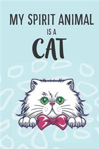 My Spirit Animal Is A Cat