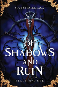 Of Shadows and Ruin