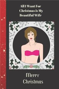 All I Want For Christmas is My Beautiful Wife Merry Christmas