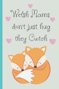 Welsh Mams Don't Just Hug They Cwtch