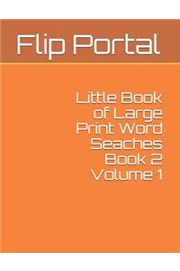 Little Book of Large Print Word Seaches Book 2 Volume 1
