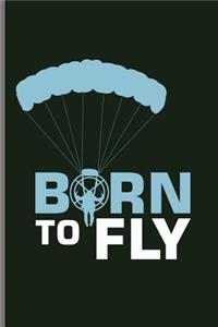 Born to Fly