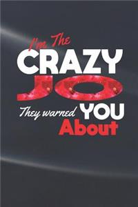 I'm The Crazy Jo They Warned You About