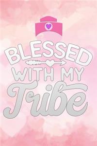 blessed with my tribe
