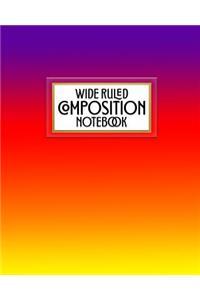 Wide Ruled Composition Notebook
