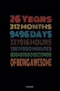 26 Years Of Being Awesome Notebook