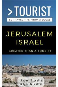 Greater Than a Tourist- Jerusalem Israel