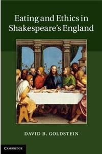 Eating and Ethics in Shakespeare's England