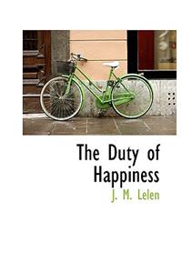 The Duty of Happiness