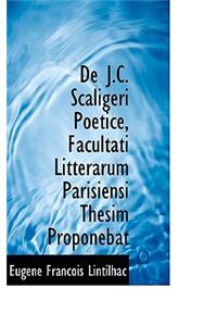 de J.C. Scaligeri Poetice, Facultati Litterarum Parisiensi Thesim Proponebat