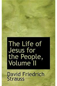 The Life of Jesus for the People, Volume II