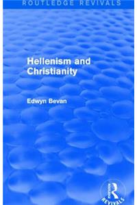 Hellenism and Christianity (Routledge Revivals)