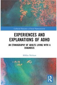 Experiences and Explanations of ADHD