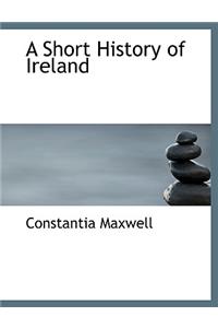 A Short History of Ireland