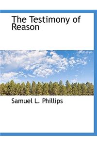 The Testimony of Reason