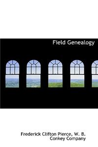 Field Genealogy; Being the Record of All the Field Family in America, Whose Ancestors Were in This Country Prior to 1700, Volume II