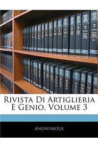 Rivista Di Artiglieria E Genio, Volume 3