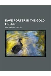 Dave Porter in the Gold Fields