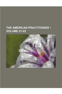 The American Practitioner (Volume 21-22)