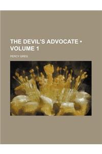The Devil's Advocate (Volume 1)