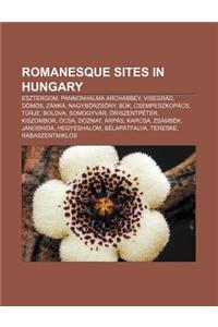 Romanesque Sites in Hungary