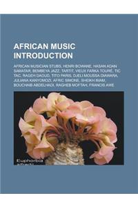 African Music Introduction: African Musician Stubs, Henri Bowane, Hasan Adan Samatar, Bembeya Jazz, Tartit, Vieux Farka Toure, Tic Tac, Rageh Daou