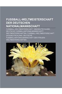 Fussball-Weltmeisterschaft Der Deutschen Nationalmannschaft