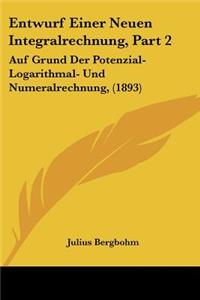 Entwurf Einer Neuen Integralrechnung, Part 2
