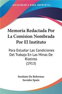 Memoria Redactada Por La Comision Nombrada Por El Instituto