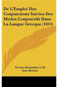 de L'Emploi Des Conjonctions Suivies Des Modes Conjonctifs Dans La Langue Grecque (1814)