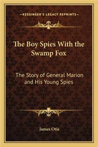 The Boy Spies With the Swamp Fox