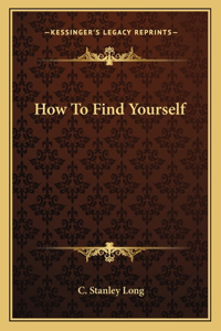 How to Find Yourself