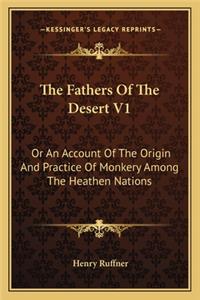 Fathers of the Desert V1