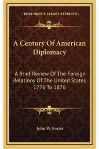 A Century of American Diplomacy