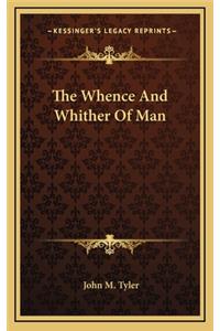 The Whence and Whither of Man